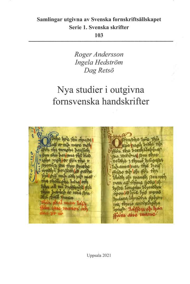 Andersson, Roger ; Hedström, Ingela ; Retsö, Dag : Nya studier i outgivna fornsvenska handskrifter
