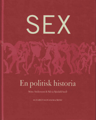 Andersson, Stina ; Sjödahl, Silvia (red) : Sex