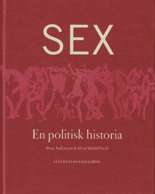 Andersson, Stina ; Sjödahl, Silvia (red) : Sex