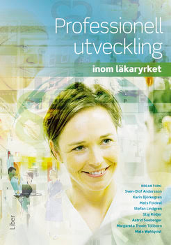 Andersson, Sven-Olof ; Björkegren, Karin ; Foldevi, Mats ; Lindgren, Stefan ; Rödjer, Stig ; Troein Töllborn, Margareta ; Wahlqvist, Mats ; Seeberger, Astrid : Professionell utveckling