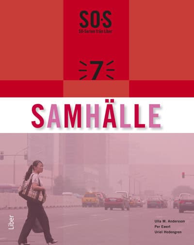 Andersson, Ulla ; Ewert, Per ; Hedengren, Uriel : SO-Serien Samhälle 7