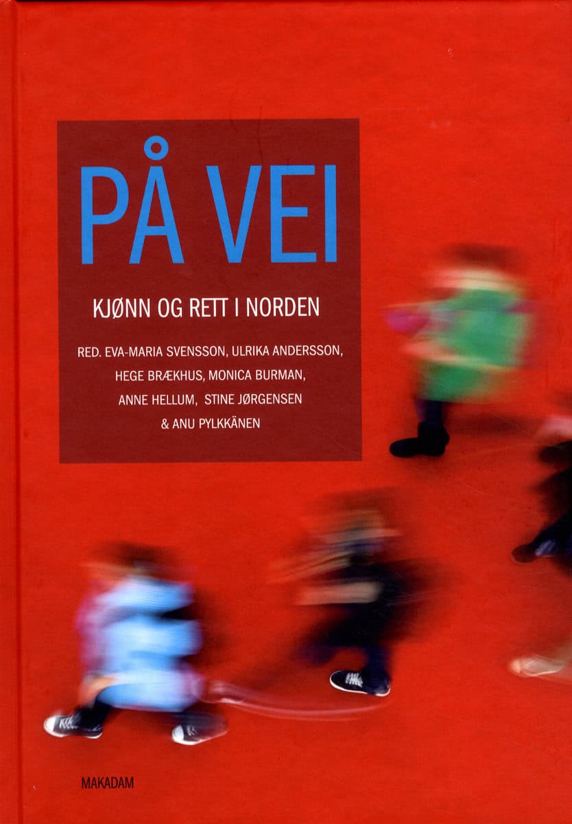 Andersson, Ulrika ; Aune, Helga ; Baumbach, Trine ; Brækhus, Hege ; Burman, Monica ; Gunnarsson, Åsa ; Hellum, Anne ; Ikdahl, Ingunn ; Jørgensen, Stine ; Niemi, Johanna ; Storsletten Nordstrøm, Tina ; Petersen, Hanne ; Pylkkänen, Anu ; Schömer, Eva ; Svensson, Eva-Maria ; Vada, Ragnhild ; Wegerstad, Linnéa ; Wennberg, Lena ; Westerstrand, Jenny : På vei