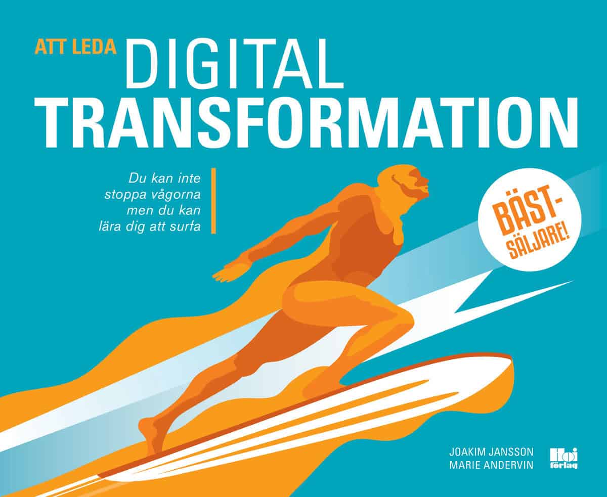 Andervin, Marie ; Jansson, Joakim : Att leda digital transformation