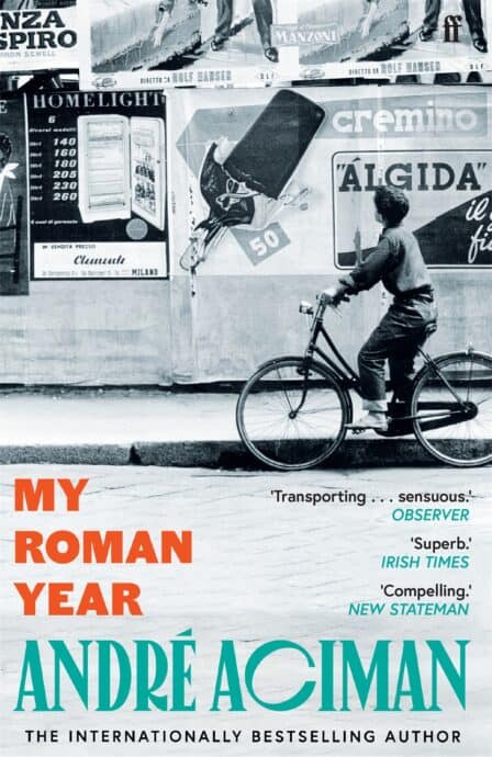 André Aciman : My Roman Year
