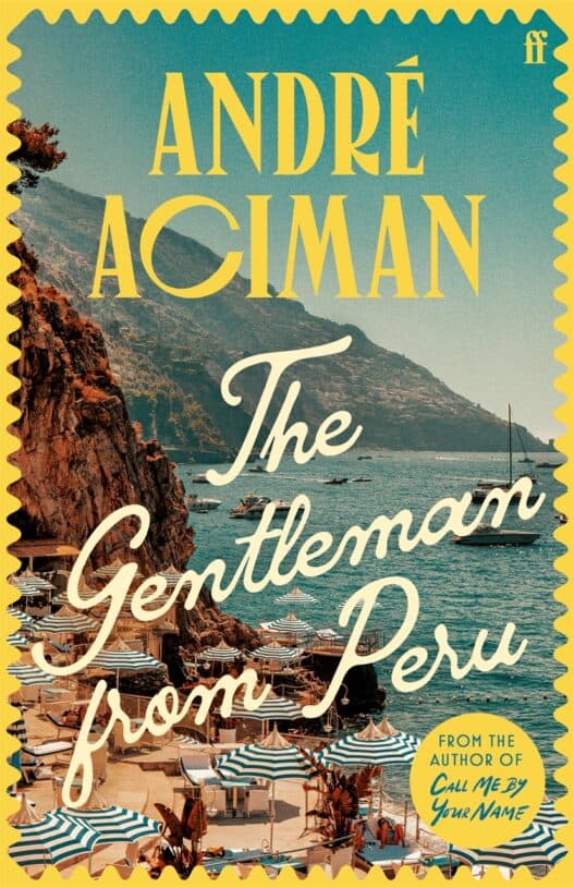 André Aciman : The Gentleman From Peru