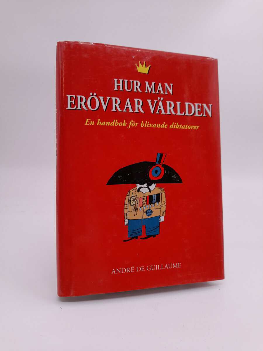 André De Guillaume : Hur man erövrar världen