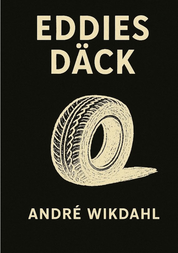 André Wikdahl : Eddies däck
