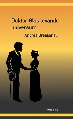 Andrea Bressanelli : Doktor Glas levande universum