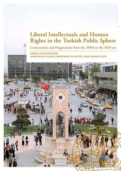 Andrea Sophie Karlsson : Liberal Intellectuals and Human Rights in the Turkish Public Sphere