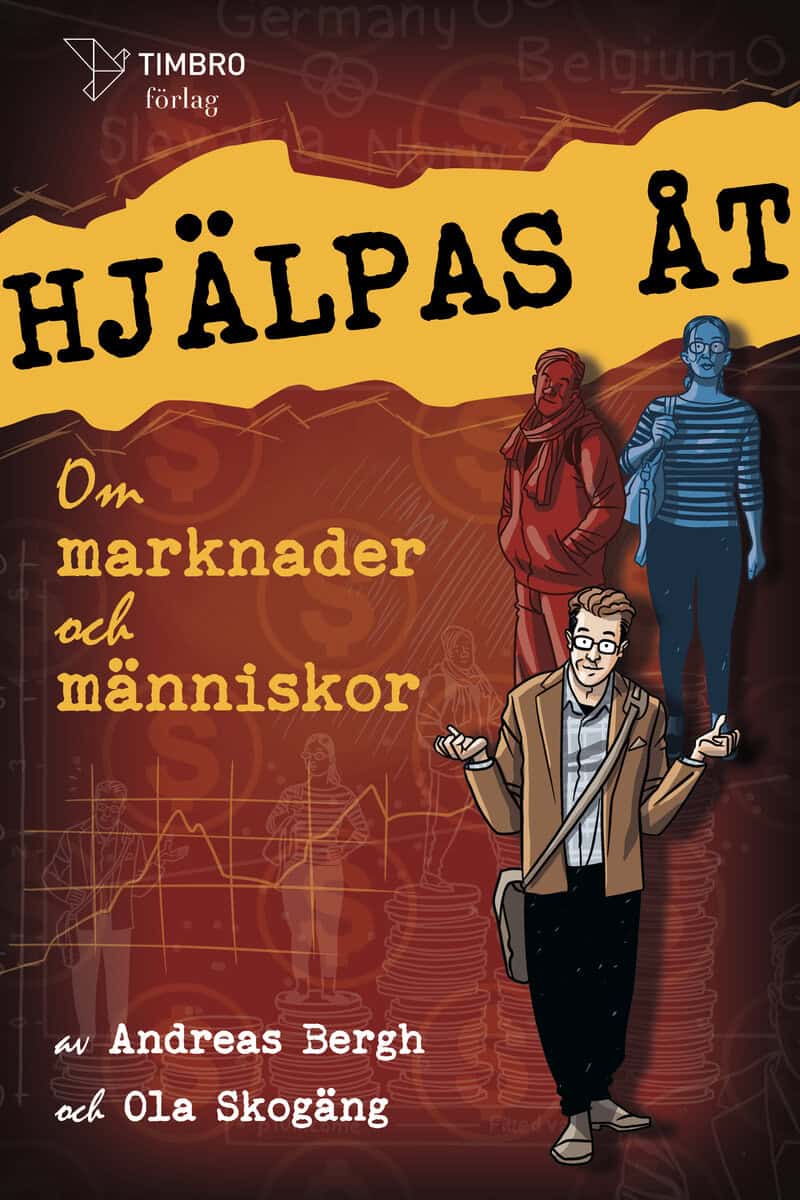 Andreas Bergh : Hjälpas åt : om marknader och människor