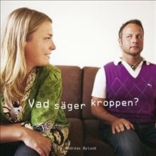 Andreas Bylund : Vad säger kroppen?