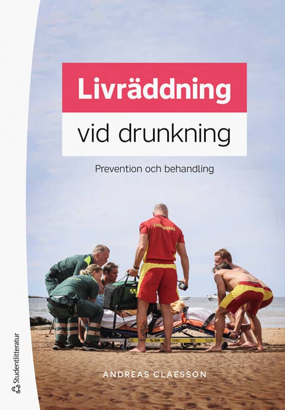 Andreas Claesson : Livräddning vid drunkning : prevention och behandling
