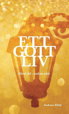 Andreas Eklöf : Ett gott liv