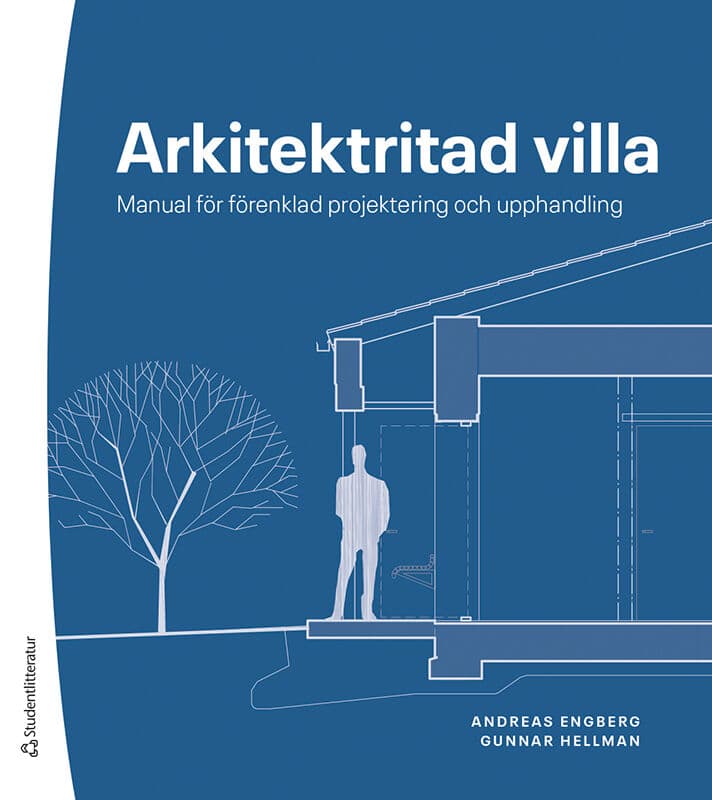 Engberg, Andreas ; Hellman, Gunnar : Arkitektritad villa - Manual för förenklad projektering och upphandling