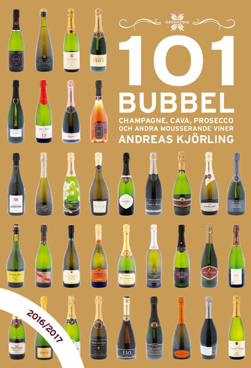 Andreas Kjörling : 101 Bubbel : champagne, cava, prosecco och andra mousserande viner 2016/2017