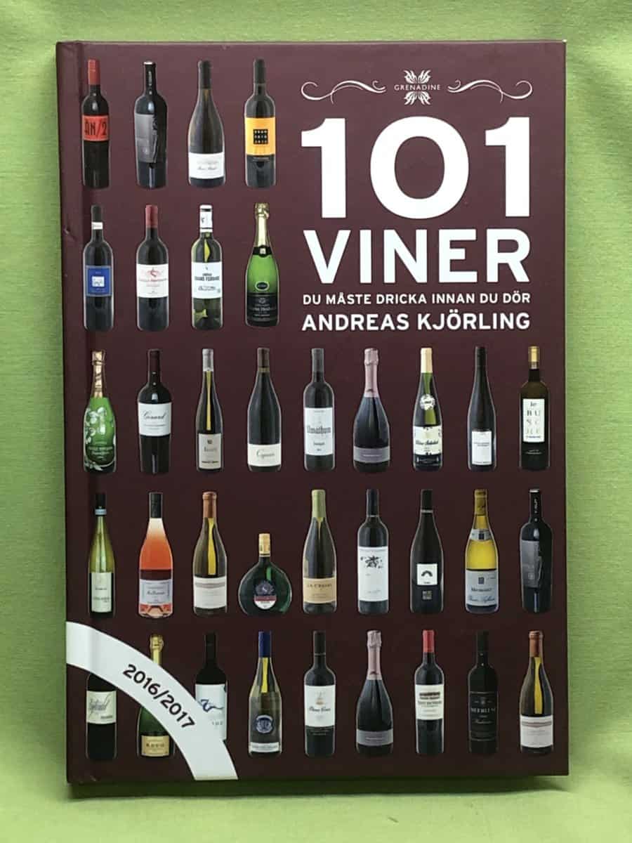 Andreas Kjörling : 101 viner du måste dricka innan du dör