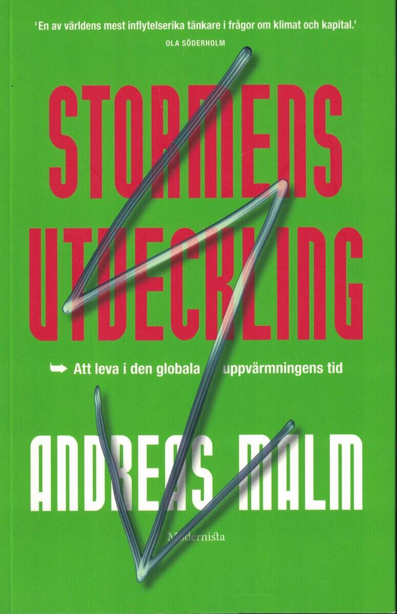 Andreas Malm : Stormens utveckling