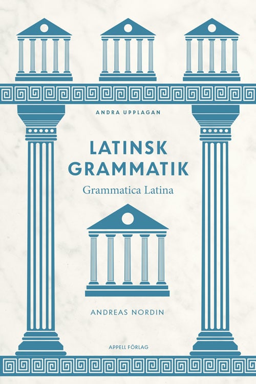 Andreas Nordin : Latinsk grammatik – Grammatica Latina