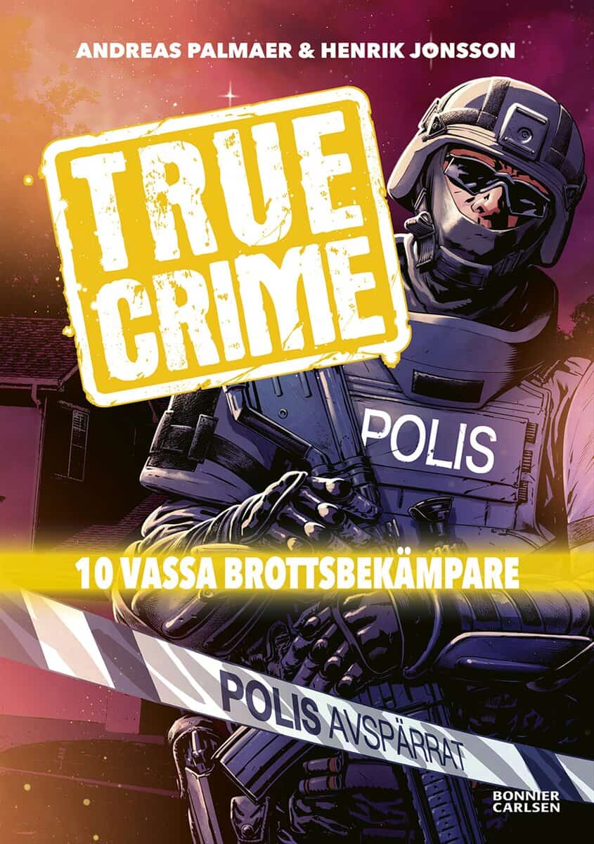 Andreas Palmaer : True Crime. 10 vassa brottsbekämpare