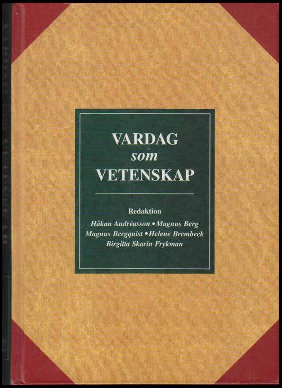 Andréasson, Håkan ; Berg, Magnus (red, et al) : Vardag som vetenskap