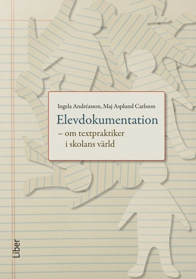 Andreasson, Ingela ; Asplund Carlsson, Maj : Elevdokumentation