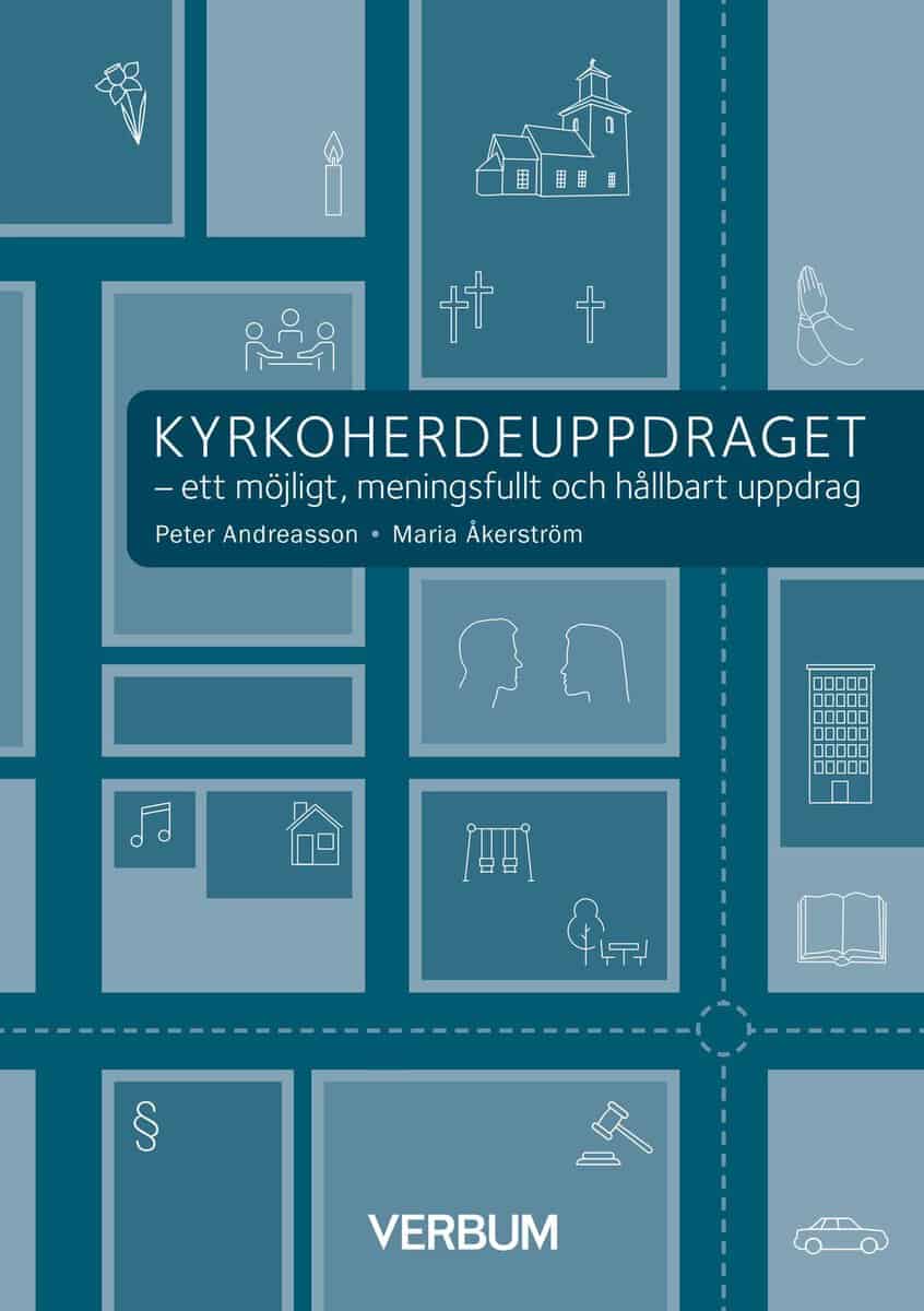 Andreasson, Peter ; Åkerström, Maria : Kyrkoherdeuppdraget : ett möjligt, meningsfullt och hållbart uppdrag?