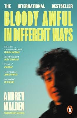 Andrev Walden : Bloody Awful in Different Ways