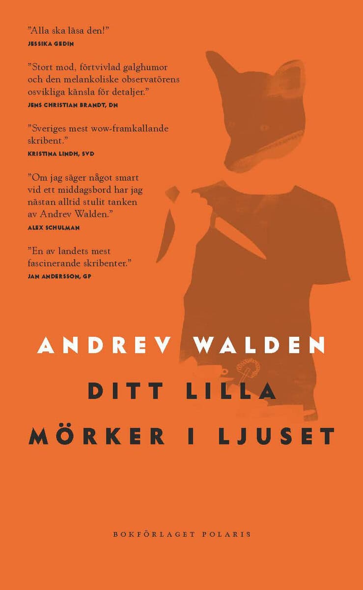 Andrev Walden : Ditt lilla mörker i ljuset