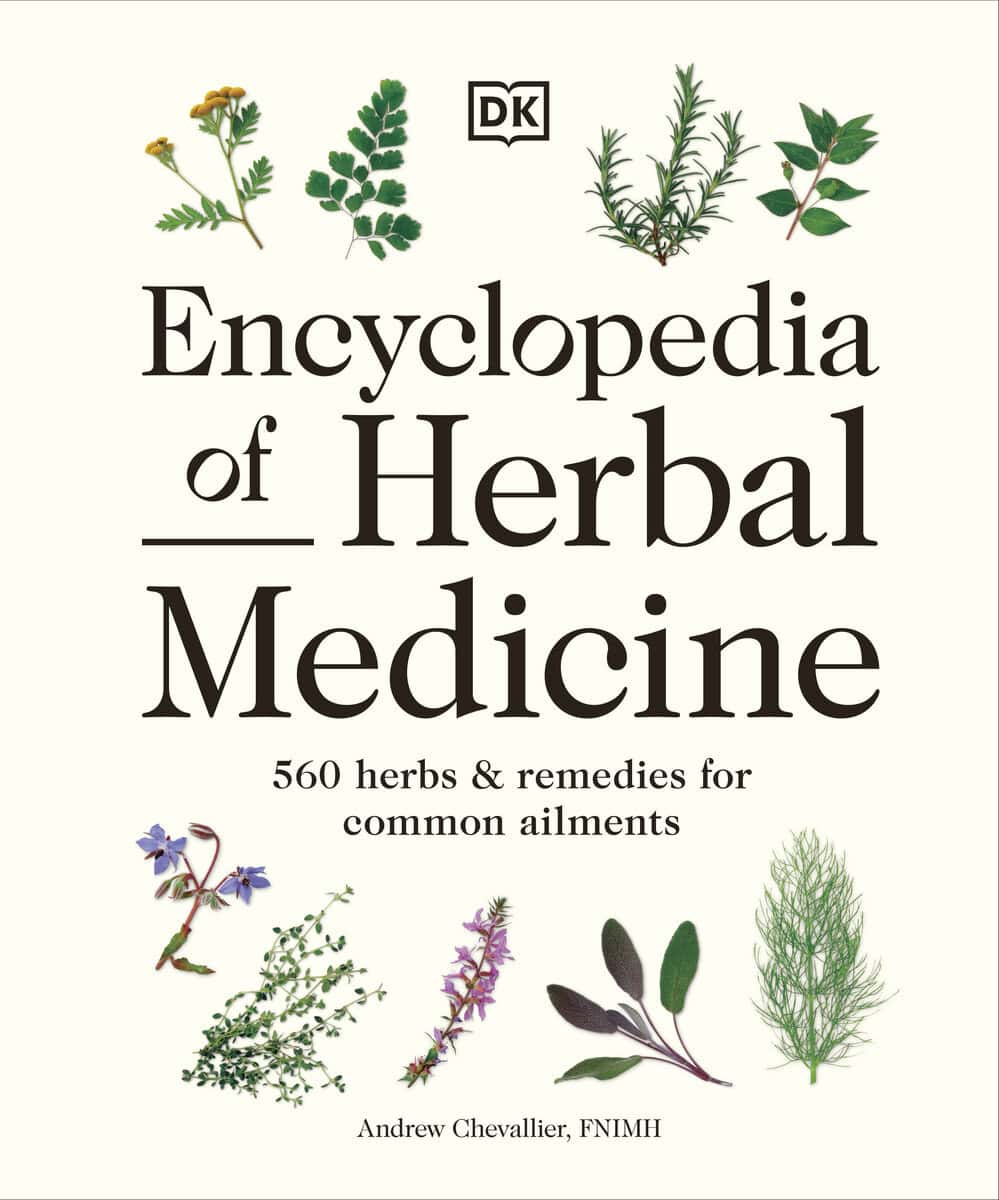 Andrew Chevallier : Encyclopedia of Herbal Medicine New Edition