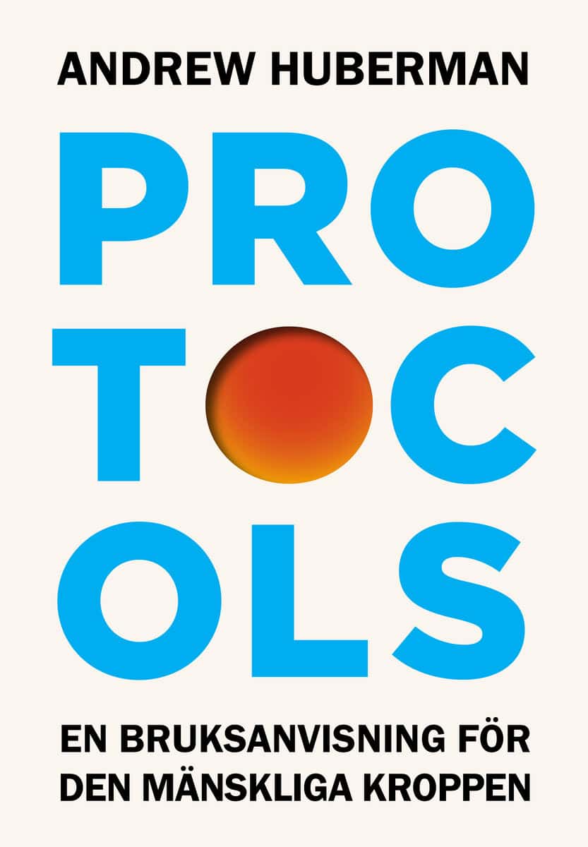 Andrew Huberman : Protocols