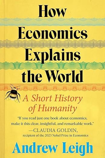 Andrew Leigh : An Economist's History of the World