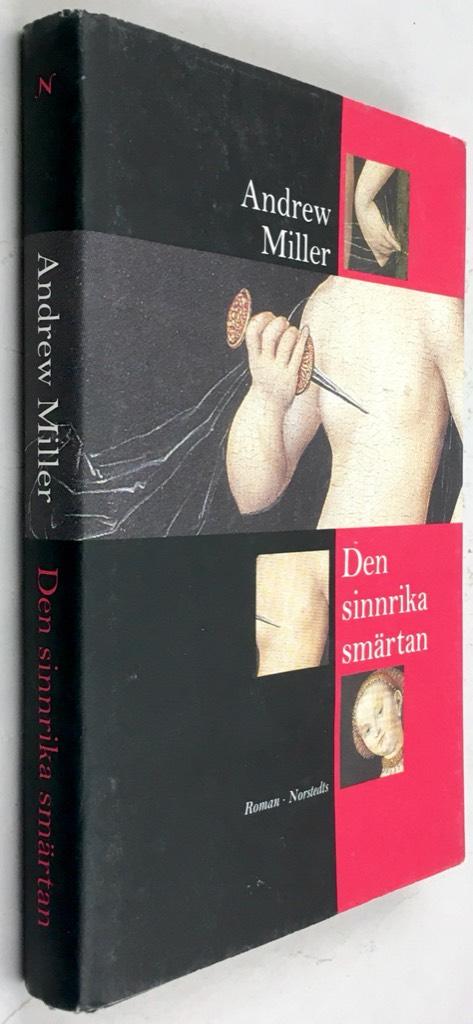 Andrew Miller : Den sinnrika smärtan