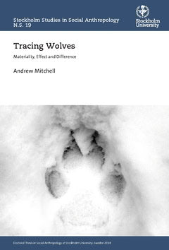 Andrew Mitchell : Tracing wolves : materiality, effect and difference