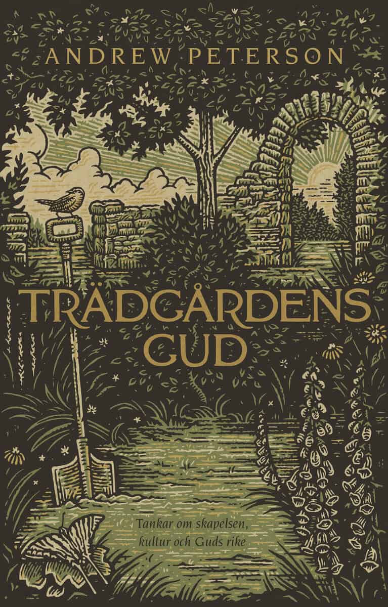 Andrew Peterson : Trädgårdens Gud