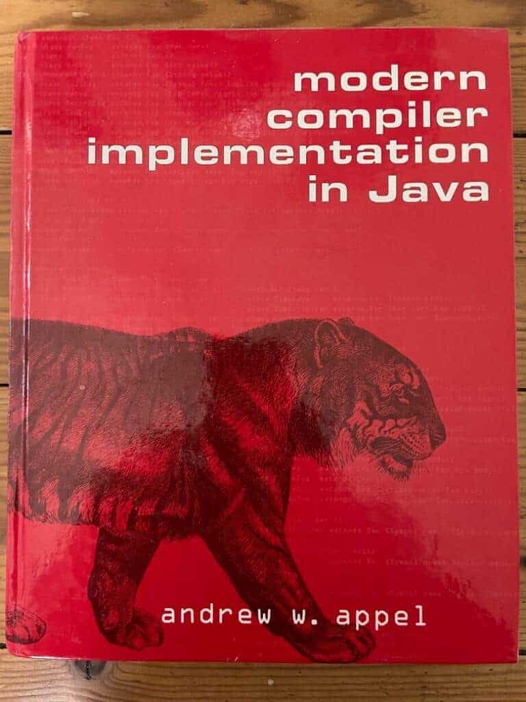 Andrew W. Appel : Modern compiler implementation in Java