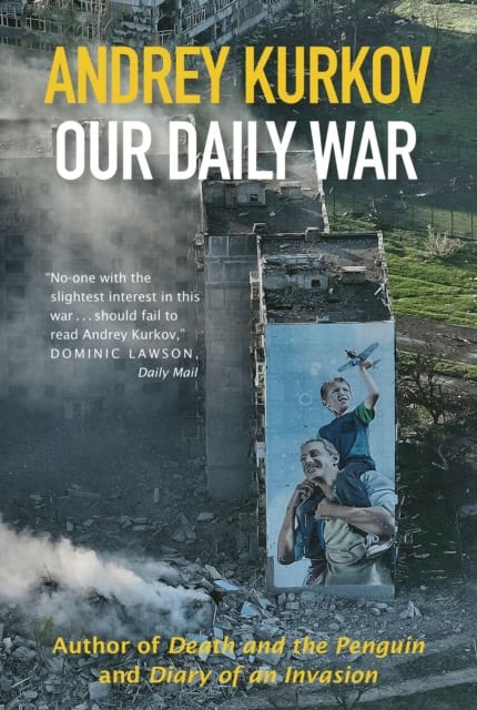 Andrey Kurkov : Our Daily War