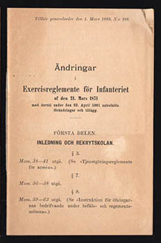 Ändringar i Exercis-reglemente för Infanteriet af den 21. Mars 1871 med deruti under den 22. April 1881 anbefalda förändringar och tillägg