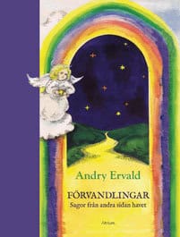 Andry Ervald : Förvandlingar : sagor från andra sidan havet