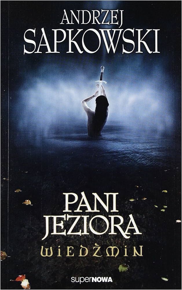 Andrzej Sapkowski : Pani jeziora