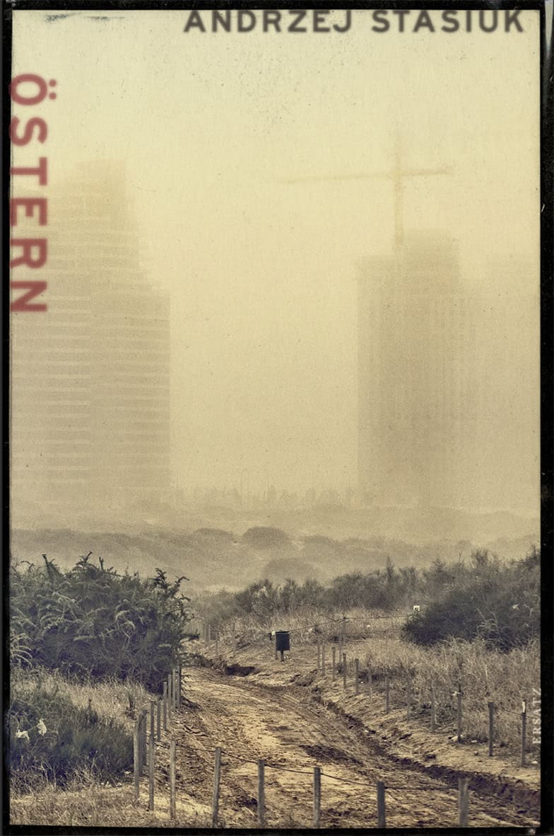 Andrzej Stasiuk : Östern