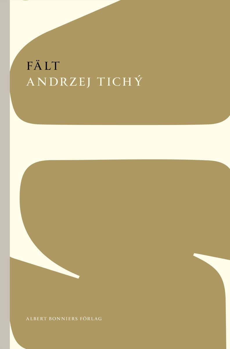 Andrzej Tichý : Fält