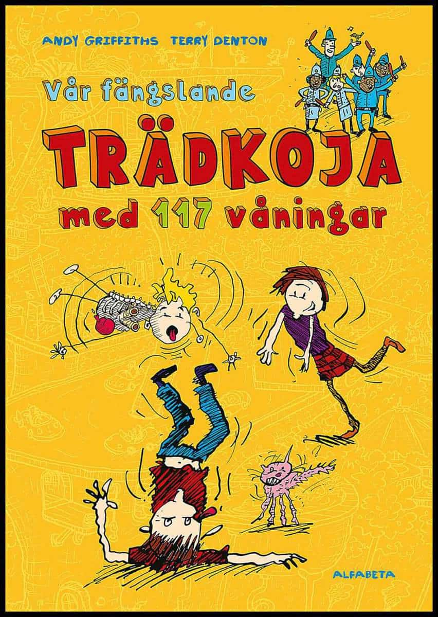 Andy Griffiths : Vår fängslande trädkoja med 117 våningar