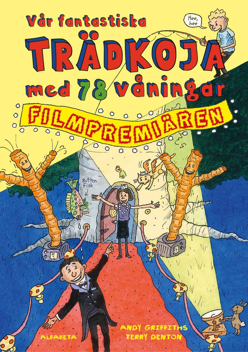 Andy Griffiths : Vår fantastiska trädkoja med 78 våningar : filmpremiären