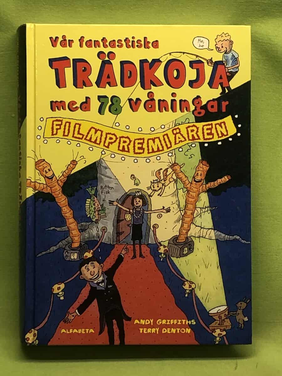 Andy Griffiths : Vår fantastiska trädkoja med 78 våningar
