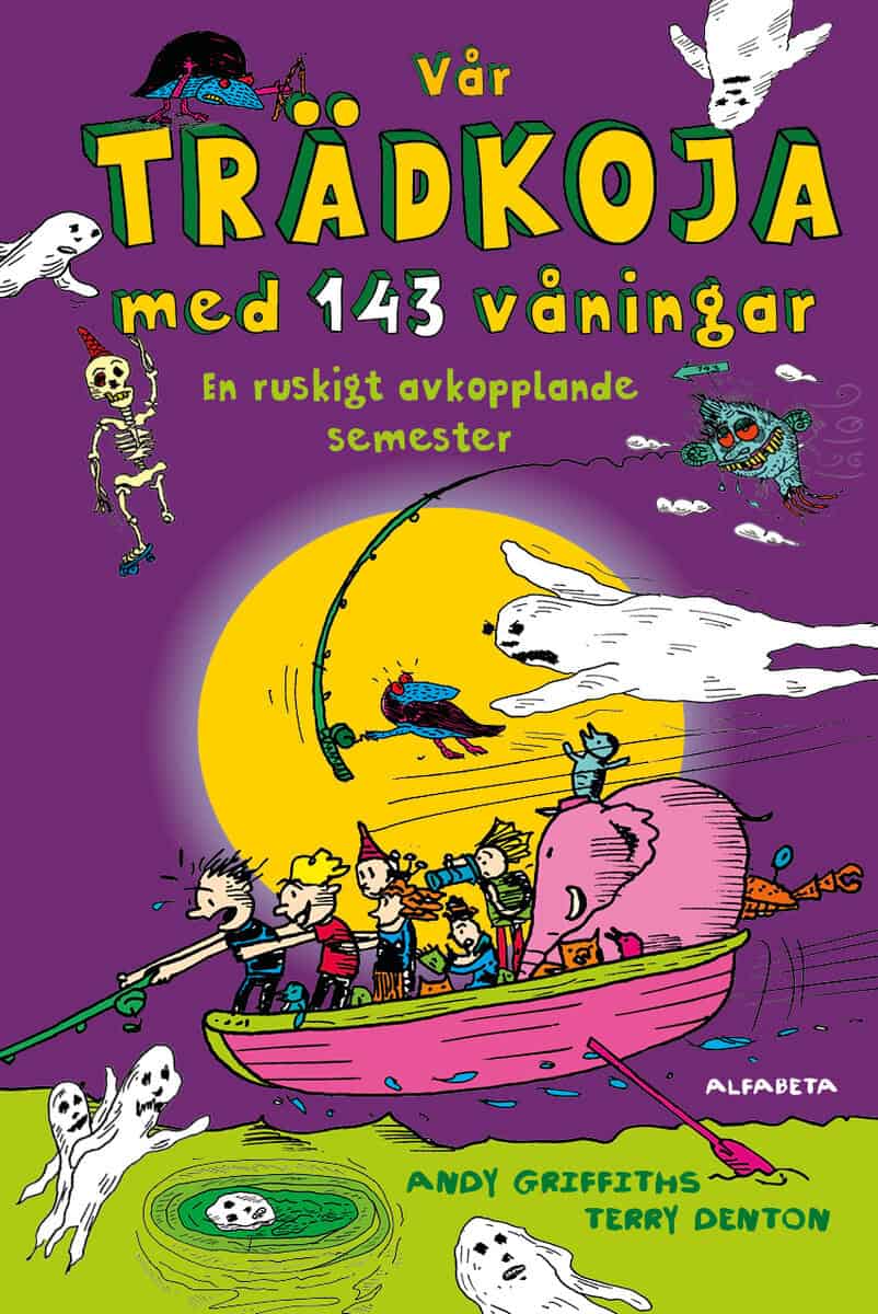 Andy Griffiths : Vår trädkoja med 143 våningar : en ruskigt avkopplande semester