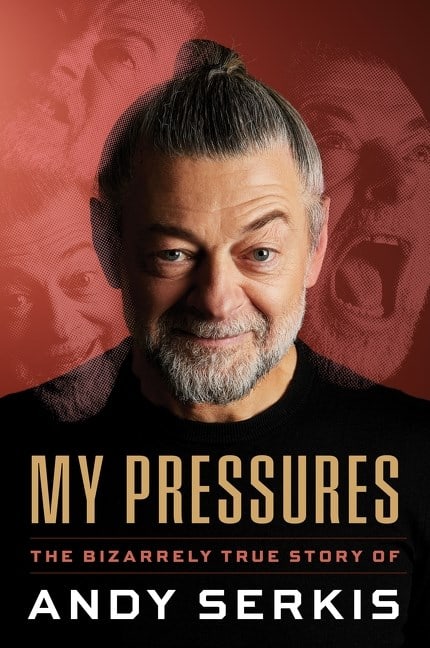 Andy Serkis : My Pressures