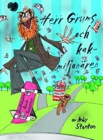 Andy Stanton : Herr Grums och kakmiljonären