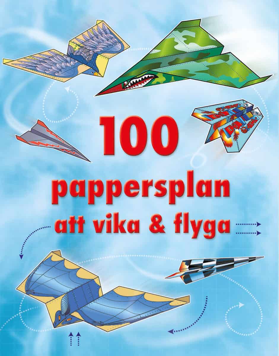 Andy Todor : 100 pappersplan att vika & flyga