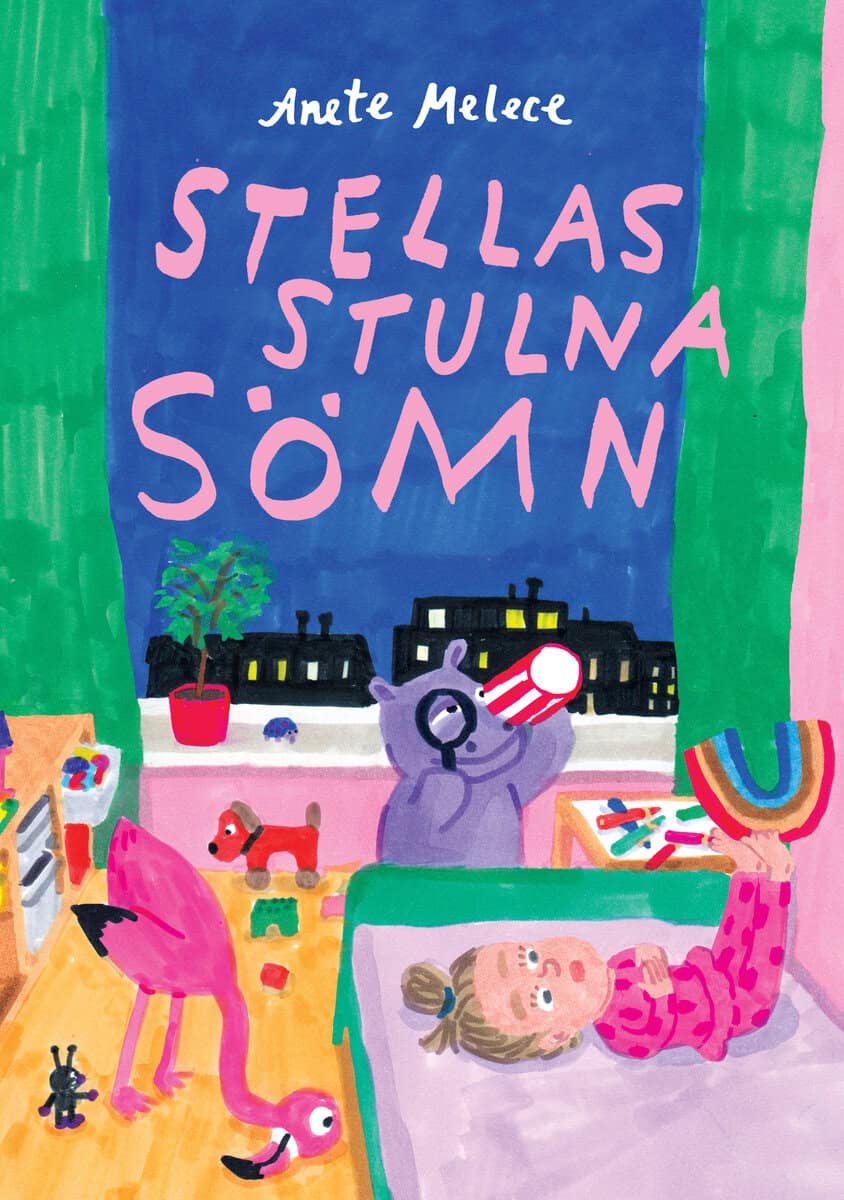 Anete Melece : Stellas stulna sömn