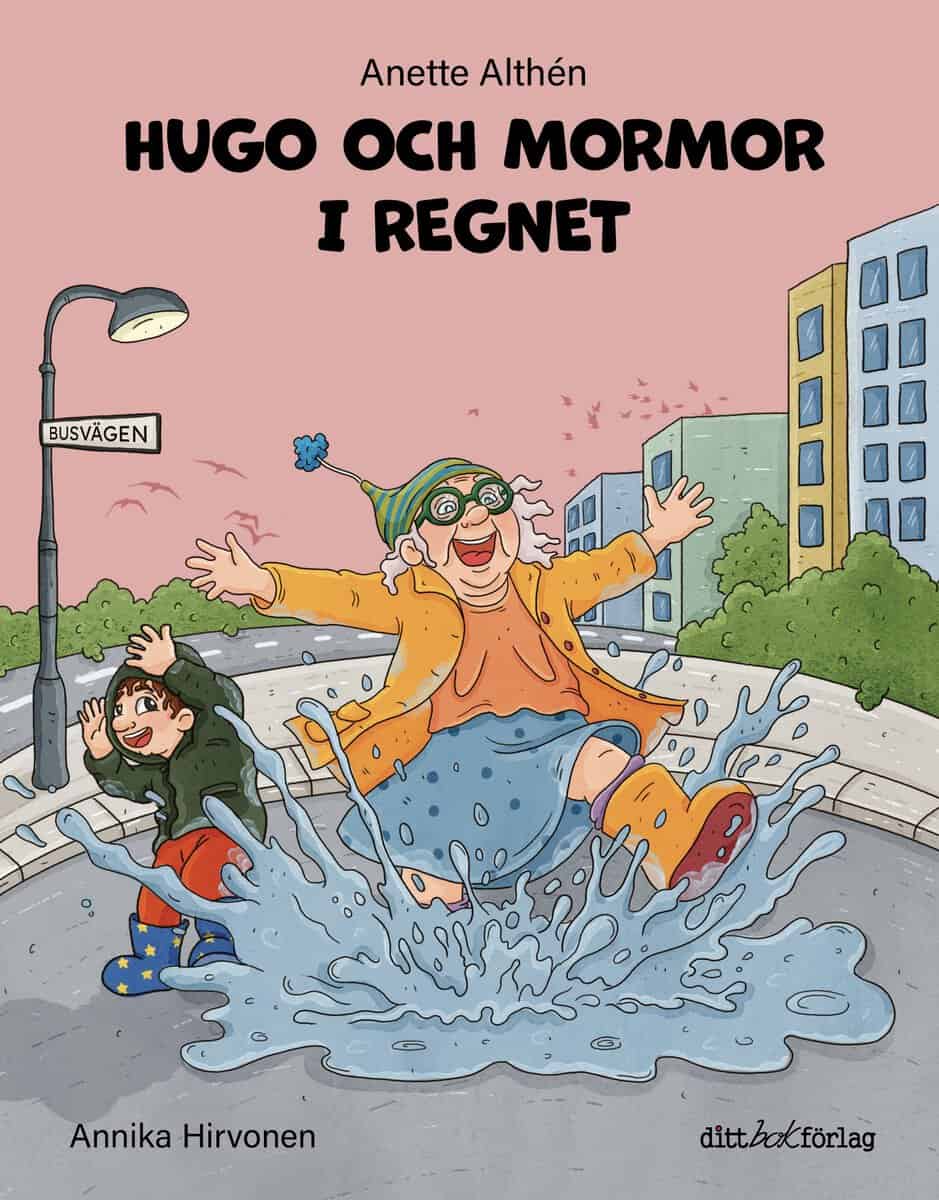 Anette Althén : Hugo och mormor i regnet